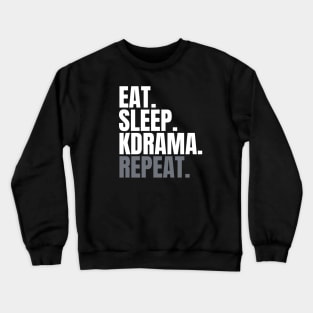 Life Cycle of Any Kdrama Fan Crewneck Sweatshirt